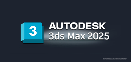 Descargar Autodesk 3ds Max 2025 Full